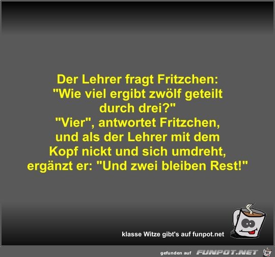 Der Lehrer fragt Fritzchen