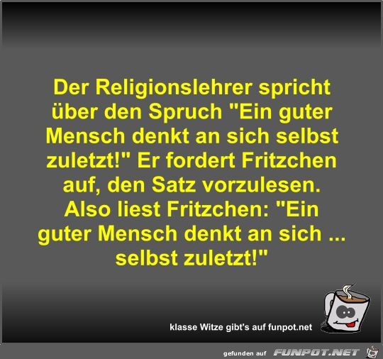 Der Religionslehrer spricht ber den Spruch Ein guter...