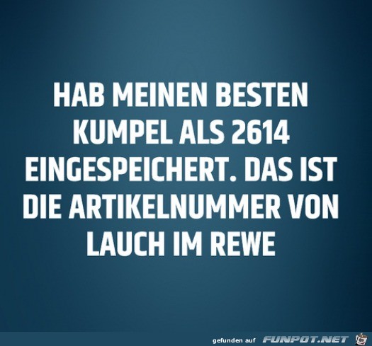 Das muss ein guter Kumpel sein Das muss ein guter Kumpel sein