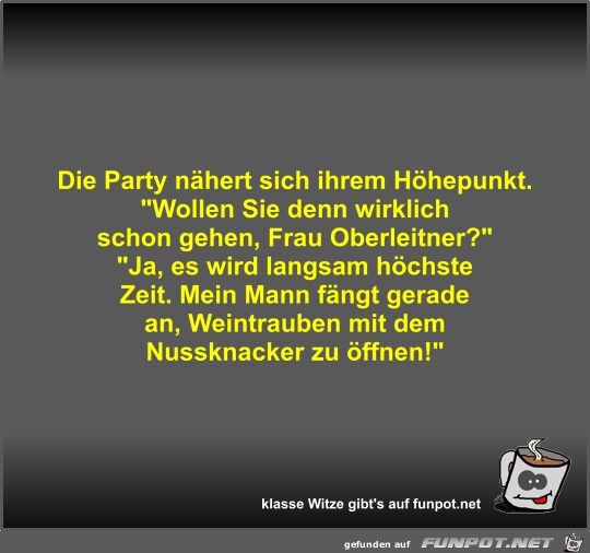 Die Party nhert sich ihrem Hhepunkt