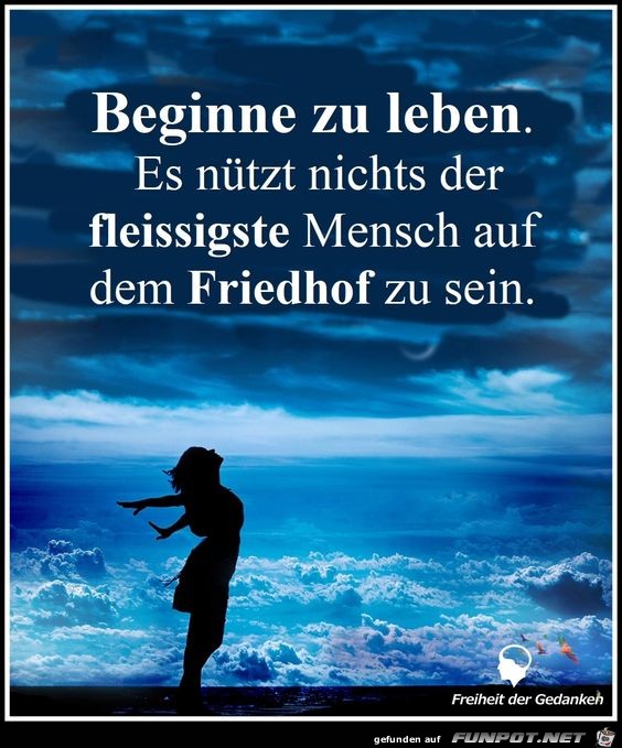 Beginne zu leben