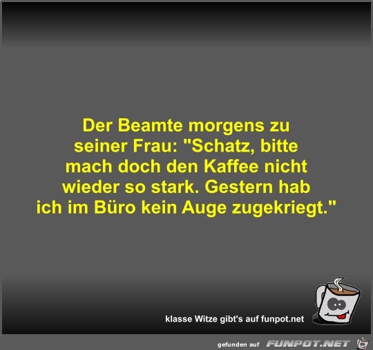 Der Beamte morgens zu seiner Frau