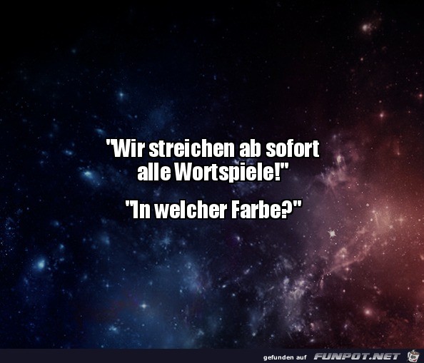 Wortspiele sind gestrichen