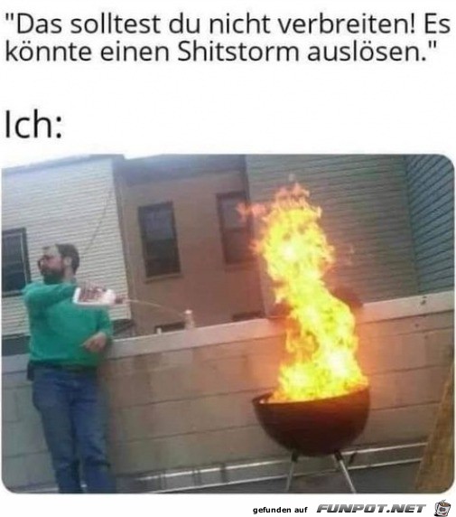 Da gie ich doch extra nochmal l ins Feuer