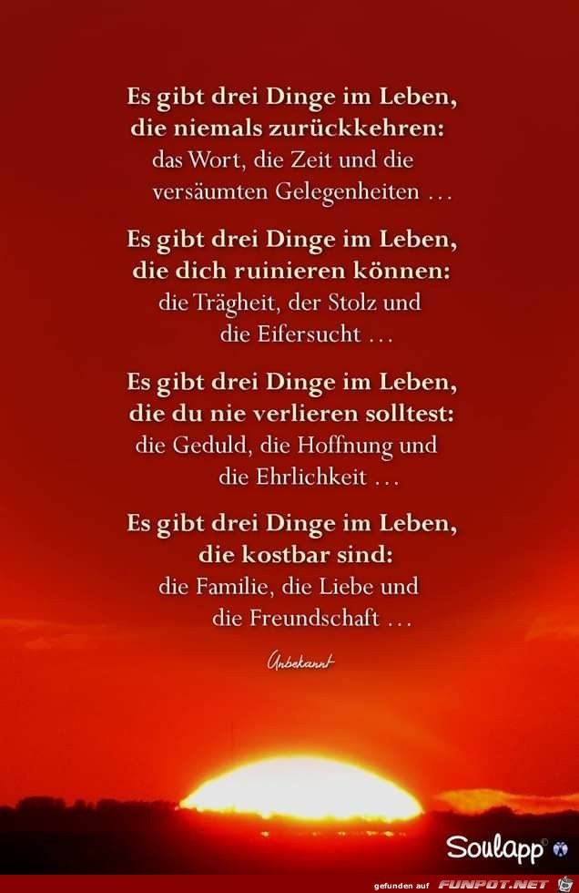 ES gibt drei Dinge im Leben