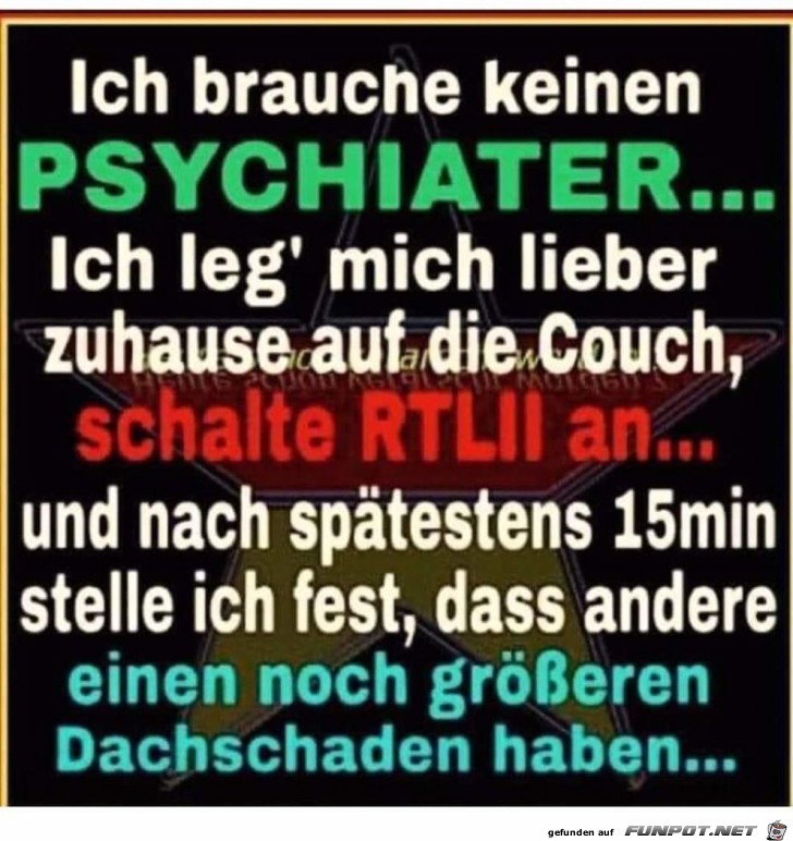 Brauche keinen Psychiater