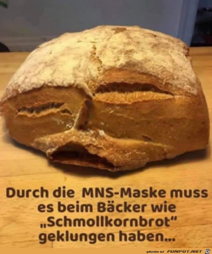 Das Brot schmollt