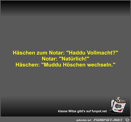 Hschen zum Notar