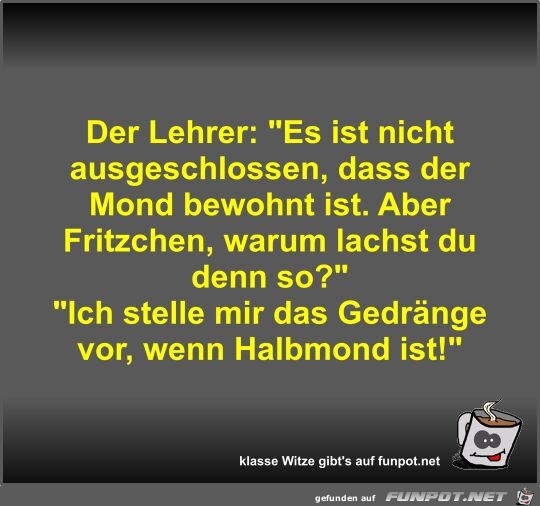 Der Lehrer: Es ist nicht ausgeschlossen