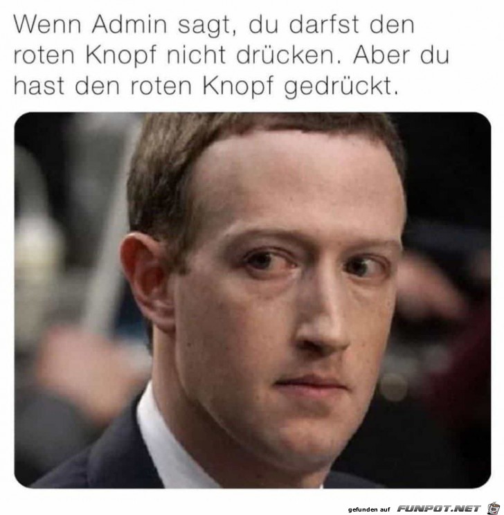 Er hat den roten Knopf gedrckt