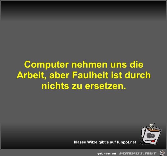 Computer nehmen uns die Arbeit