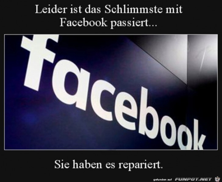 Sie haben Facebook repariert