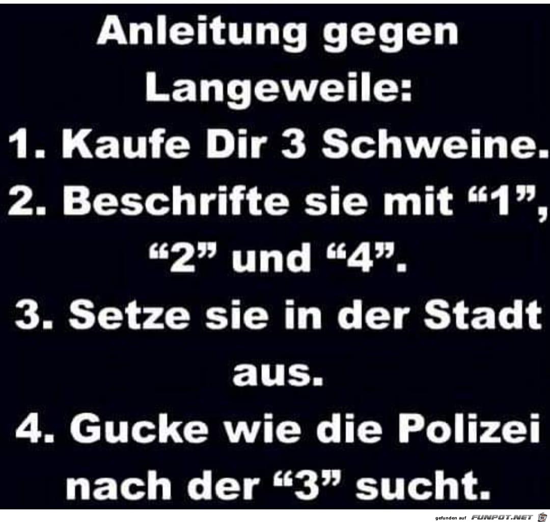 Gegen Langeweile