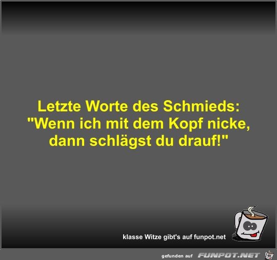 Letzte Worte des Schmieds