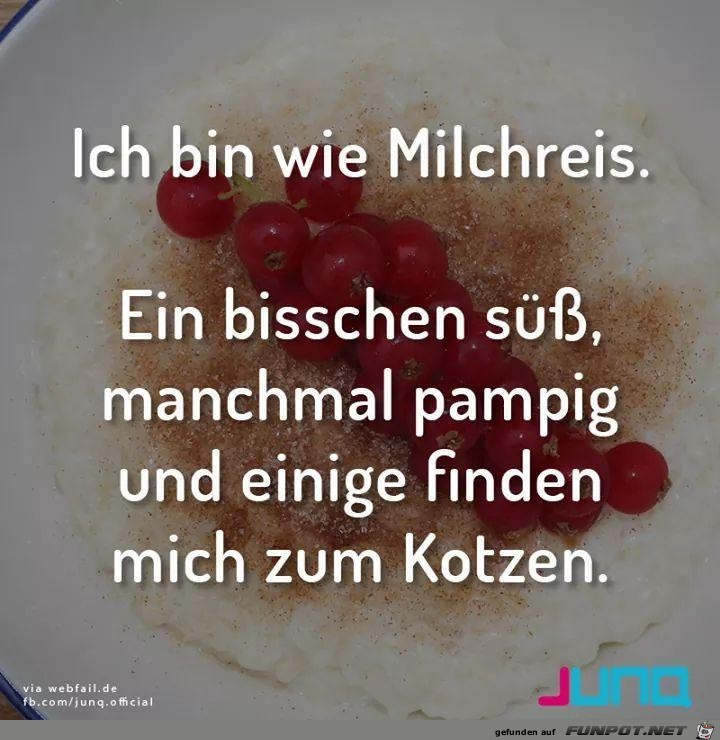 Ich bin wie Milchreis