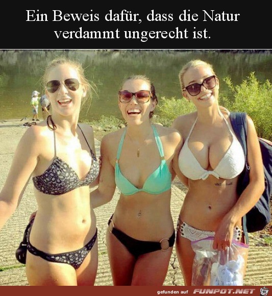 Die Natur ist ungerecht