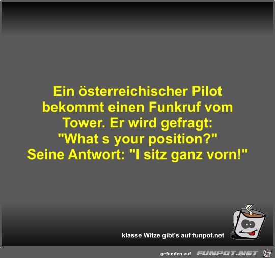 Ein sterreichischer Pilot bekommt einen Funkruf vom Tower