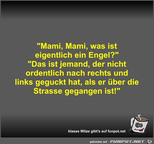 Mami, Mami, was ist eigentlich ein Engel?