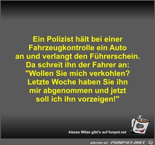 Ein Polizist hlt bei einer Fahrzeugkontrolle ein Auto an...