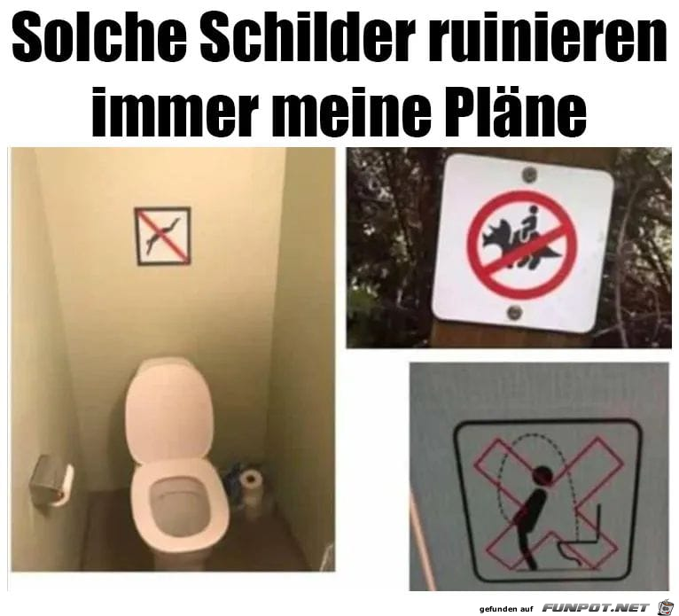 Schilder ruinieren alles