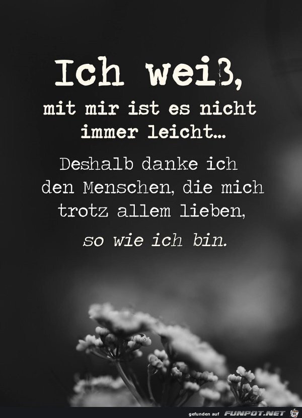 Ich weiss mit mir....