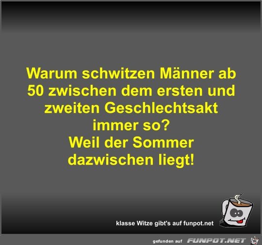 Warum schwitzen Mnner ab 50 zwischen dem ersten und...