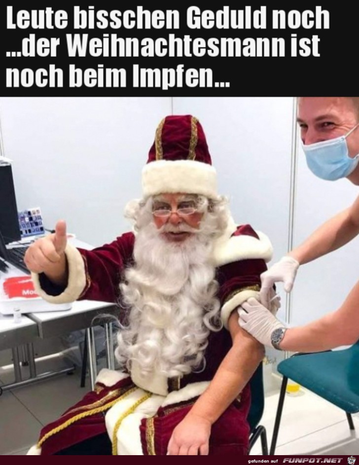 Der Weihnachtsmann ist noch beim Impfen