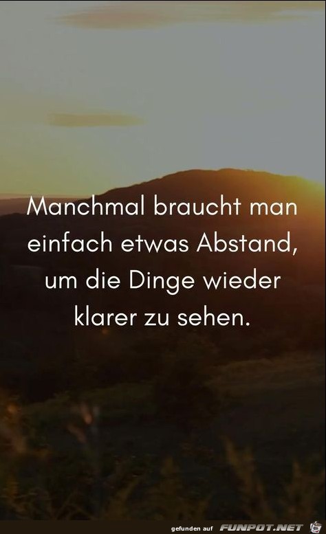 Manchmal braucht man etwas Abstand