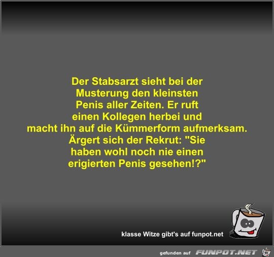 Der Stabsarzt sieht bei der Musterung den kleinsten Penis...