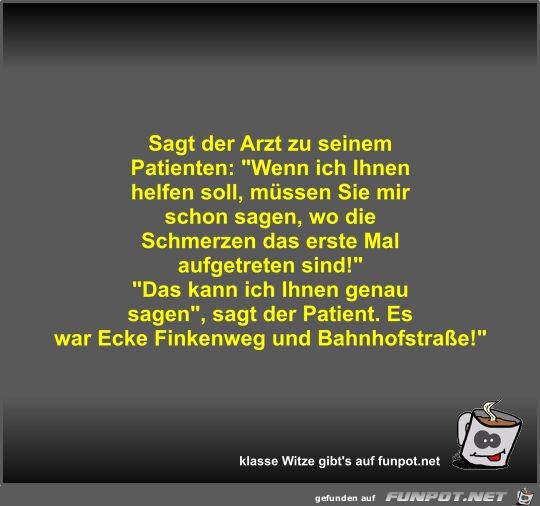 Sagt der Arzt zu seinem Patienten