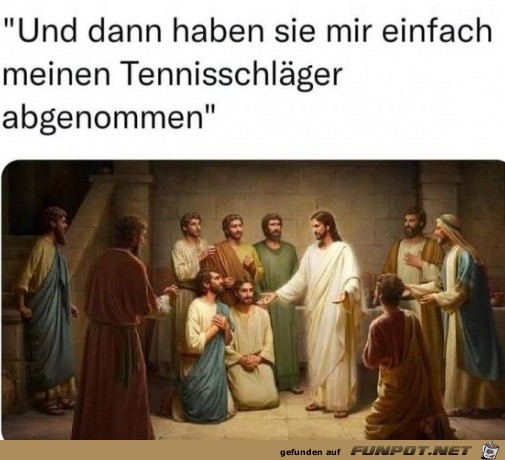 Tennisschlger weggenommen