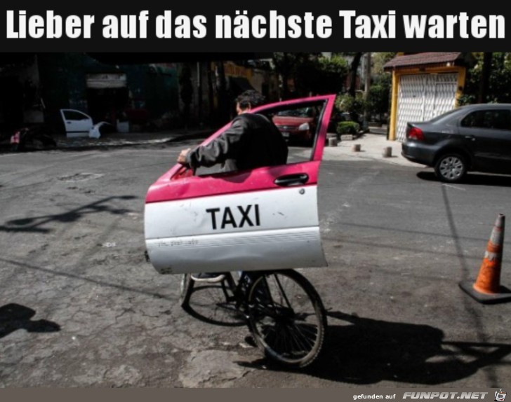 Lieber das nchste Taxi nehmen