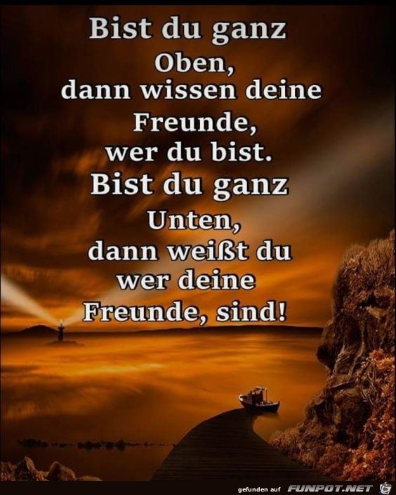 Bist du ganz oben dann wissen deine Freunde