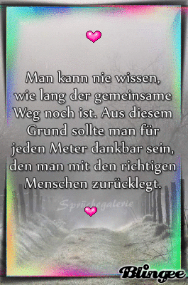 Man kann nie wissen wie lange der gemeinsame Weg noch ist Man kann nie wissen wie lange der gemeinsame Weg noch ist