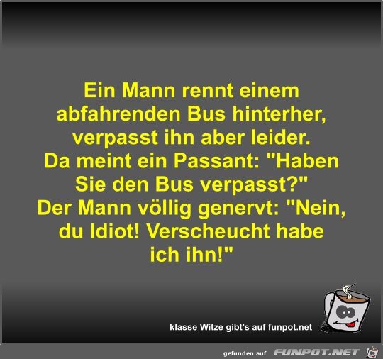 Ein Mann rennt einem abfahrenden Bus hinterher