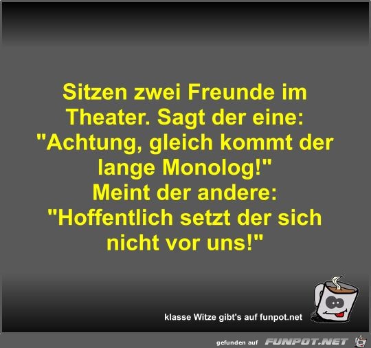 Sitzen zwei Freunde im Theater