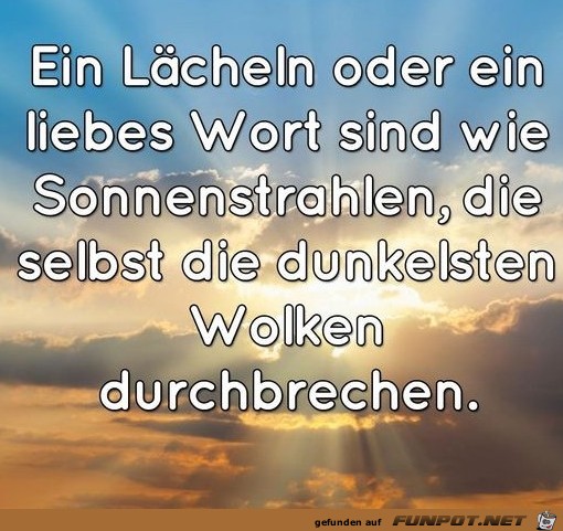 Ein Lcheln oder einn liebes Wort