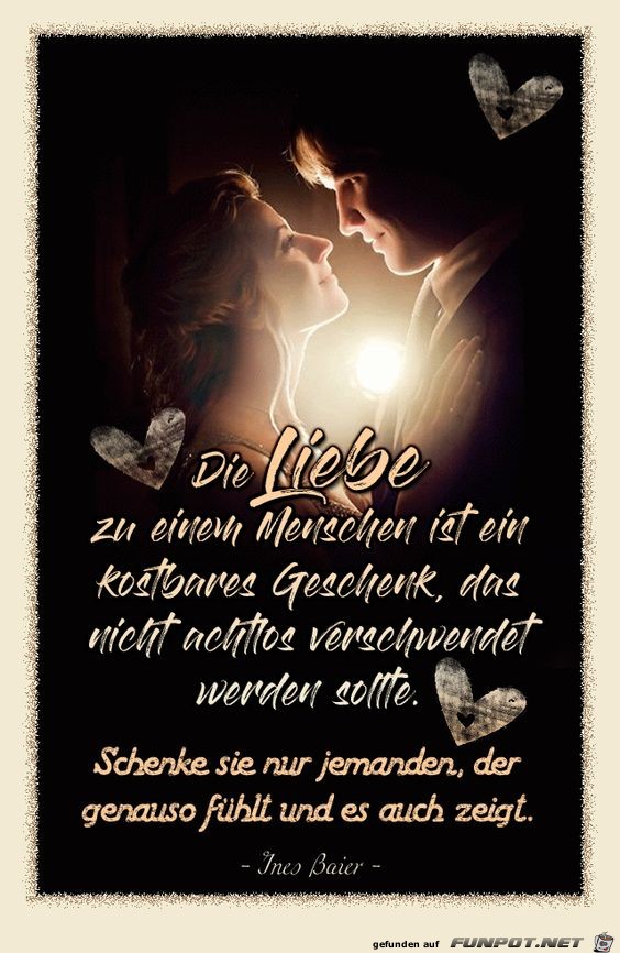 Die Liebe zu einem Menschen ist ein kostbares Geschenk