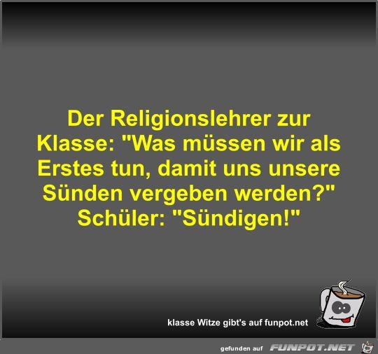 Der Religionslehrer zur Klasse