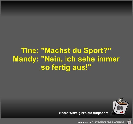 Tine: Machst du Sport?