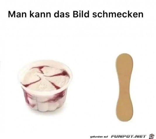 Man kann es schmecken