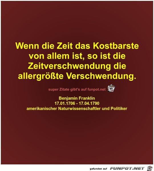 Wenn die Zeit das Kostbarste
von allem ist