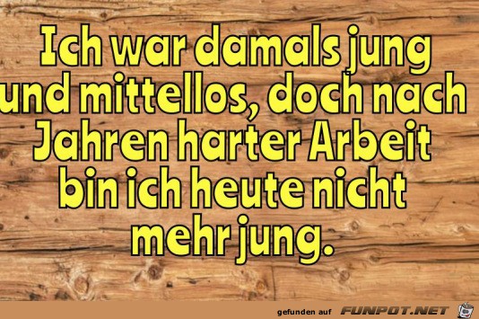 Jung und mittellos