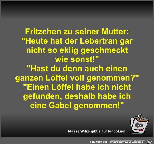 Fritzchen zu seiner Mutter