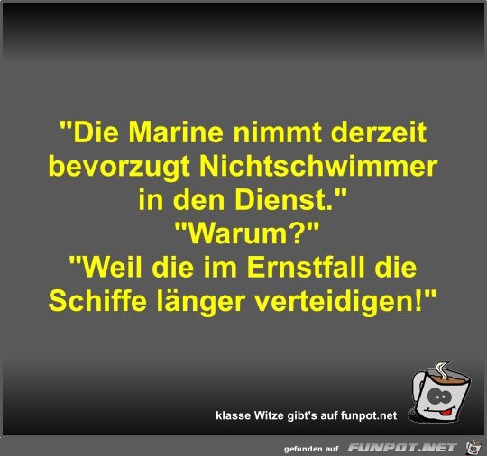 Die Marine nimmt derzeit bevorzugt Nichtschwimmer in den...