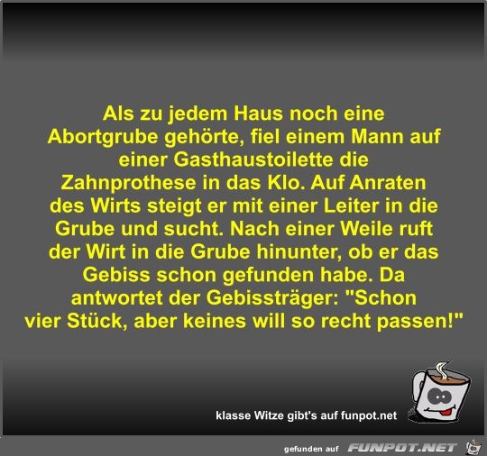 Als zu jedem Haus noch eine Abortgrube gehrte