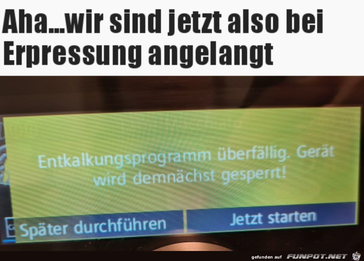 Jetzt wird man auch noch erpresst