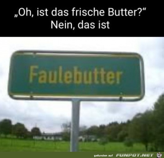 Keine frische Butter