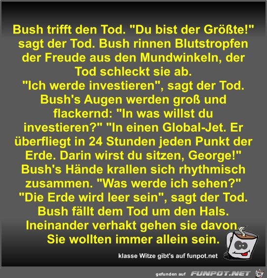 Bush trifft den Tod