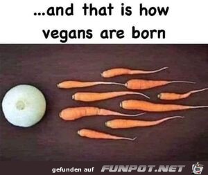 Wie Veganer geboren werden